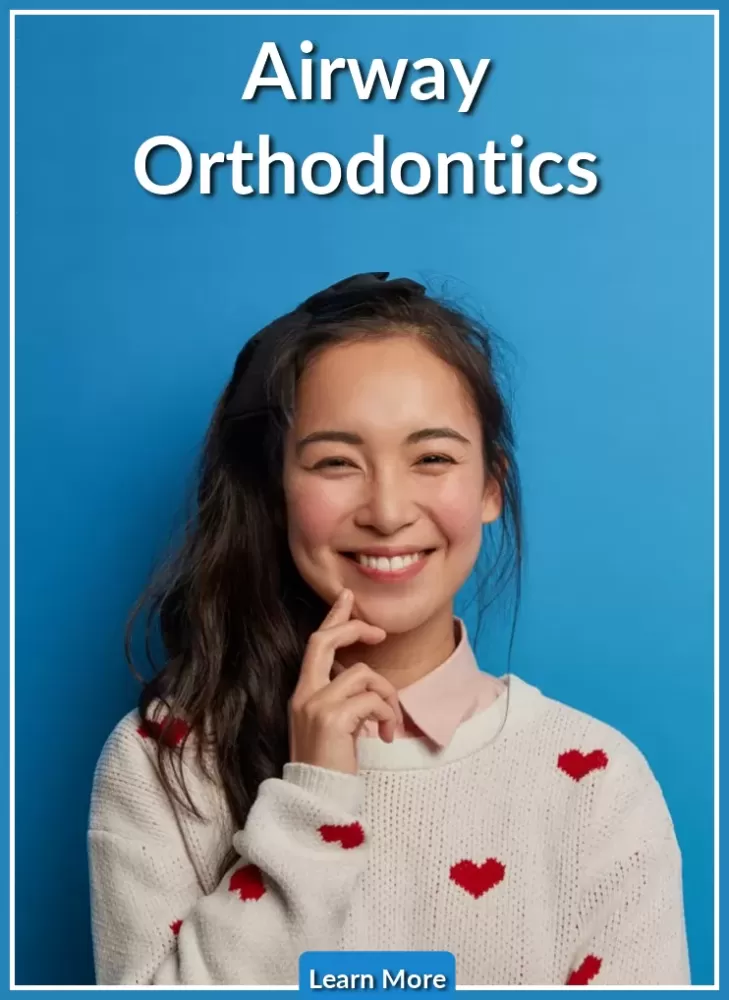 Airway Orthodontics Imagine Straight Teeth with a Healthy and Beautiful Smile