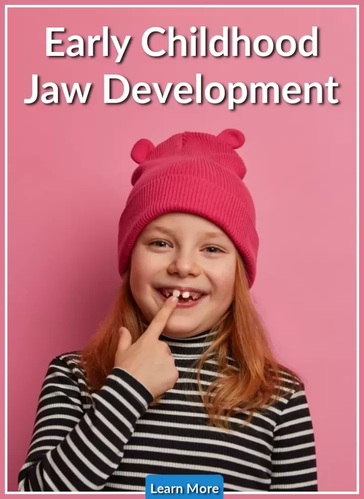 Early Childhood Jaw Development Your Child’s Health May Depend Upon Their Teeth